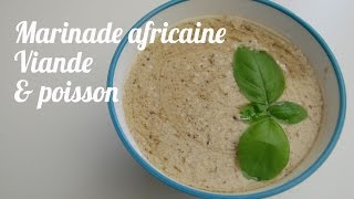 Marinade africaine pour poisson et viande [upl. by Nessim]