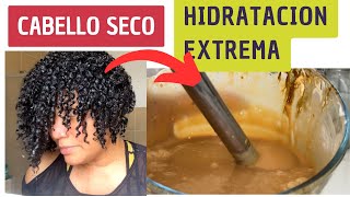 Tratamiento HIDRATACIÓN EXTREMA para cabello seco cabello afro rizo y para el cabello liso [upl. by Kenelm700]