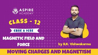 Moving Charges and Magnetism 01  Magnetic Field and Force  Class 12  ICSE amp CBSE  IITJEE [upl. by Konyn]