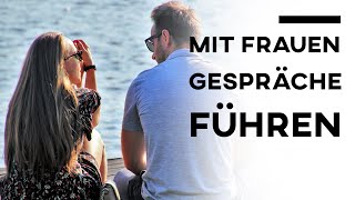 Wie du mit fast jeder Frau ein interessantes Gespräch führen kannst Durch die richtigen Fragen [upl. by Esta]