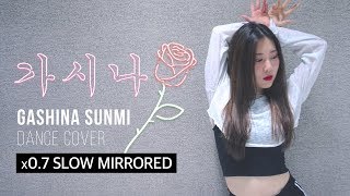 TUTORIAL  SUNMI 선미 quotGashina가시나quot  커버댄스 DANCE COVER MIRRORED x07 SPEED [upl. by Anayhd]