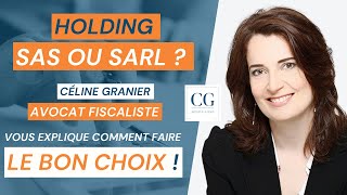 Holding SAS ou SARL  comment choisir  Quelle est la différence   Avocat fiscaliste [upl. by Schiff]