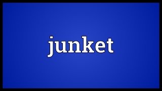 Junket Meaning [upl. by Peterec]