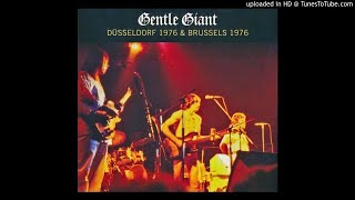 Gentle Giant ► Timing HQ Audio Live in Brussels 1976 [upl. by Valene]