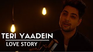 Teri Yaadein  Love Story [upl. by Files]