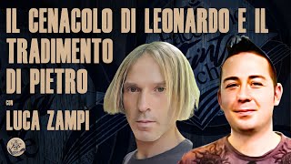 IL CENACOLO DI LEONARDO E IL TRADIMENTO DI PIETRO con LUCA ZAMPI [upl. by Aikyt]