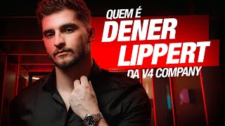 Quem é DENER LIPPERT da V4 COMPANY  Cientista do Marketing [upl. by Aenneea]