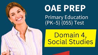 OAE Primary Education PK 5 055 Test Prep Study Guide Social Studies [upl. by Kassab]