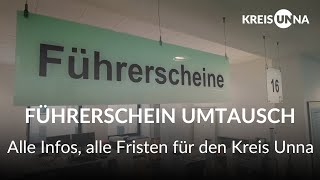 Führerschein Umtausch  Alle Fristen alle Infos für den Kreis Unna [upl. by Gimble]