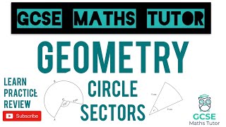 Circle Sectors  Areas and Arc Lengths  Grade 6 Series  GCSE Maths Tutor [upl. by Tanya]