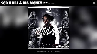 SOB X RBE amp Big Money  Intro Audio feat Lil Noonie [upl. by Ecirtnuahs]