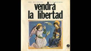 Vendrá la libertad Letra y música Emilio Vicente Mateu 1975 [upl. by Aisatnaf]