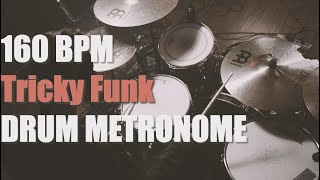 Tricky Funk  Drum Metronome Loop  160 BPM [upl. by Ahcila]