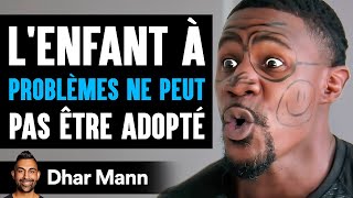 Lenfant À Problèmes Ne Peut Pas Être Adopté  Dhar Mann Studios [upl. by Yruj]