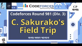 C Sakurakos Field Trip  Codeforces Round 981 Div 3  বাংলায় সমাধান আলোচনা [upl. by Rialc528]