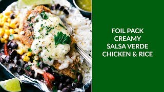 Foil Pack Salsa Verde Chicken and Rice [upl. by Naamana]