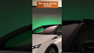 Das ist der neue Skoda ELROQ automobile electric skoda elroq [upl. by Yaras389]