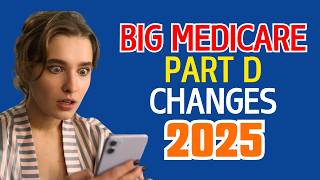 Big Medicare Part D Changes Coming for 2025 [upl. by Nelloc27]