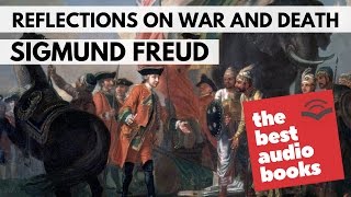 Sigmund Freuds Audiobook  Reflections on War and Death  Audiobook Full Unabridged [upl. by Renraw747]