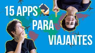 15 APLICATIVOS INDISPENSÁVEIS PARA VIAJANTES [upl. by Ahsaet207]