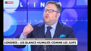 Mathieu BockCôté  Londres  Les blancs humiliés comme les juifs [upl. by Bullough398]