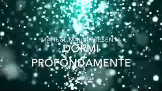 Dormi profondamente ipnosi Manuel Maurisolo Voce [upl. by Okoy515]