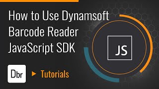 How to Use Dynamsoft Barcode Reader JavaScript SDK  Dynamsoft Tutorial [upl. by Platt]