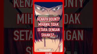 Begini Alasannya Kenapa Bounty Mihawk tidak Lebih dari Akagami Shanks onepiece shortonepiece [upl. by Elleral]