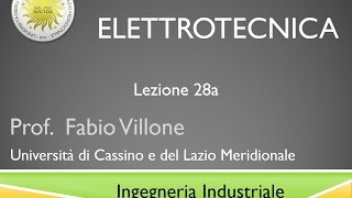 Elettrotecnica Lezione 28a [upl. by Kaela]