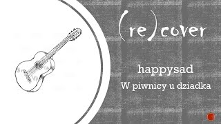 happysad  W piwnicy u dziadka guitar karaoke cover [upl. by Latini]