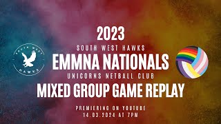 EMMNA Nationals 2023 Mixed Group Game South West Hawks vs Unicorn Netball Club [upl. by Frye]