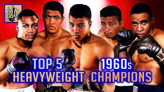 Top 5 Heavyweight Champions in the 1960s  A Brief Chronology of the 1960s Heavyweight Championship [upl. by Ikceb]