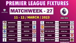 EPL FIXTURES TODAY  MATCHWEEK 27  PREMIER LEAGUE FIXTURES  EPL FIXTURES 20222023 [upl. by Mahsih]