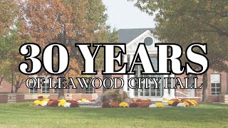 Celebrating 30 Years of Leawood City Hall [upl. by Analed178]