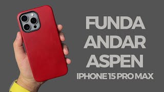 Review Funda Andar Aspen  iPhone 15 Pro Max [upl. by Ydurt130]