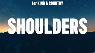 for KING amp COUNTRY  Shoulders Lyrics Elevation Worship Cory Asbury Kari Jobe [upl. by Landsman]