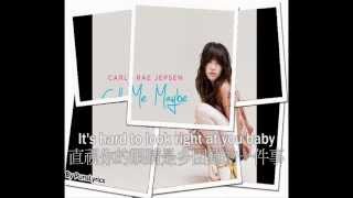 Carly Rae Jepsen  Call Me Maybe Lyrics 中英歌詞 HD [upl. by Yenttihw]