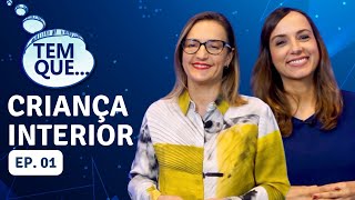 EP 01  CRIANÇA INTERIOR  WEBSÉRIE quotTEM QUEquot com Andresa Molina e Patrícia Falcoski [upl. by Pier]