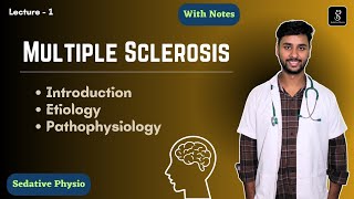 Multiple Sclerosis  Etiology amp Pathophysiology  Lecture  1  Sedative Physio [upl. by Esilehs377]