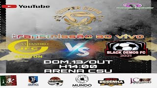 SUPER COPA F9 VI JANEIRO X BLACK DEMOS FC [upl. by Etnor]