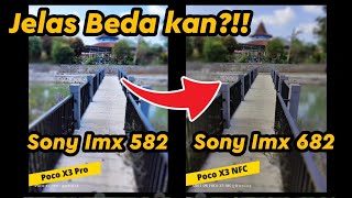 Bahas Lengkap Perbedaan Kamera Poco X3 Pro VS Poco X3 NFC Ini ternyata Perbedaanya Sony Imx 582682 [upl. by Analram]