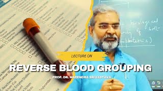 Reverse Blood Grouping ll research blood hematology immunology phd msc bscmlt [upl. by Gasparo]