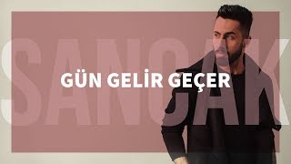 Sancak  Gün Gelir Geçer Gözden Uzak [upl. by Anirat]