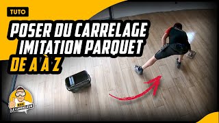 POSER DU CARRELAGE au sol imitation parquet Technique conseils et astuces [upl. by Schreck]