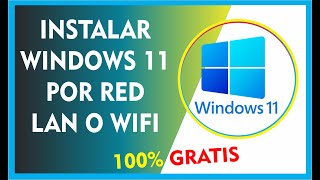 Instalar Formatear Windows 11 por RED LAN O WIFI [upl. by Eyanaj910]