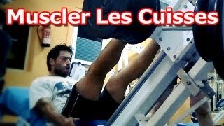 Muscler les Cuisses en Salle de Musculation [upl. by Haase684]