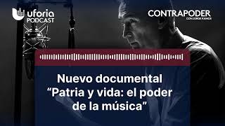 Nuevo documental “Patria y vida el poder de la música”  Contrapoder con Jorge Ramos [upl. by Sidon563]