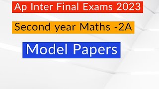 Ap Inter 2nd year maths2A Model paper 2023  Inter 2nd year maths2A model paper 2023  Maths 2A [upl. by Hynda679]