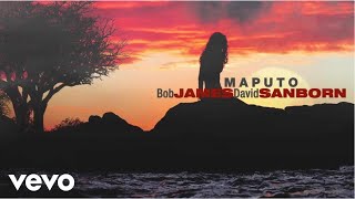 Bob James David Sanborn  Maputo audio [upl. by Harraf]