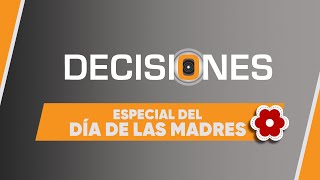 Especial del Día de las Madres  Decisiones [upl. by Jacquelin]